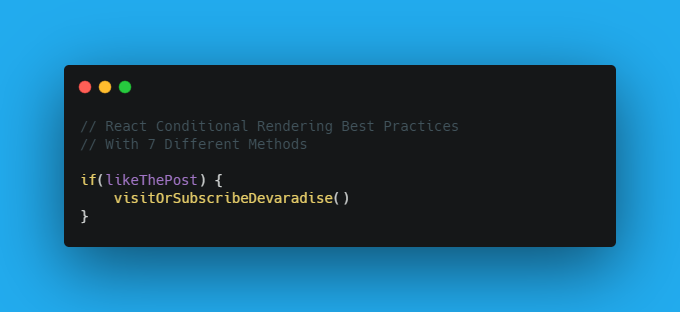React Conditional Rendering (If Else) Best Practices with 7 Different Methods