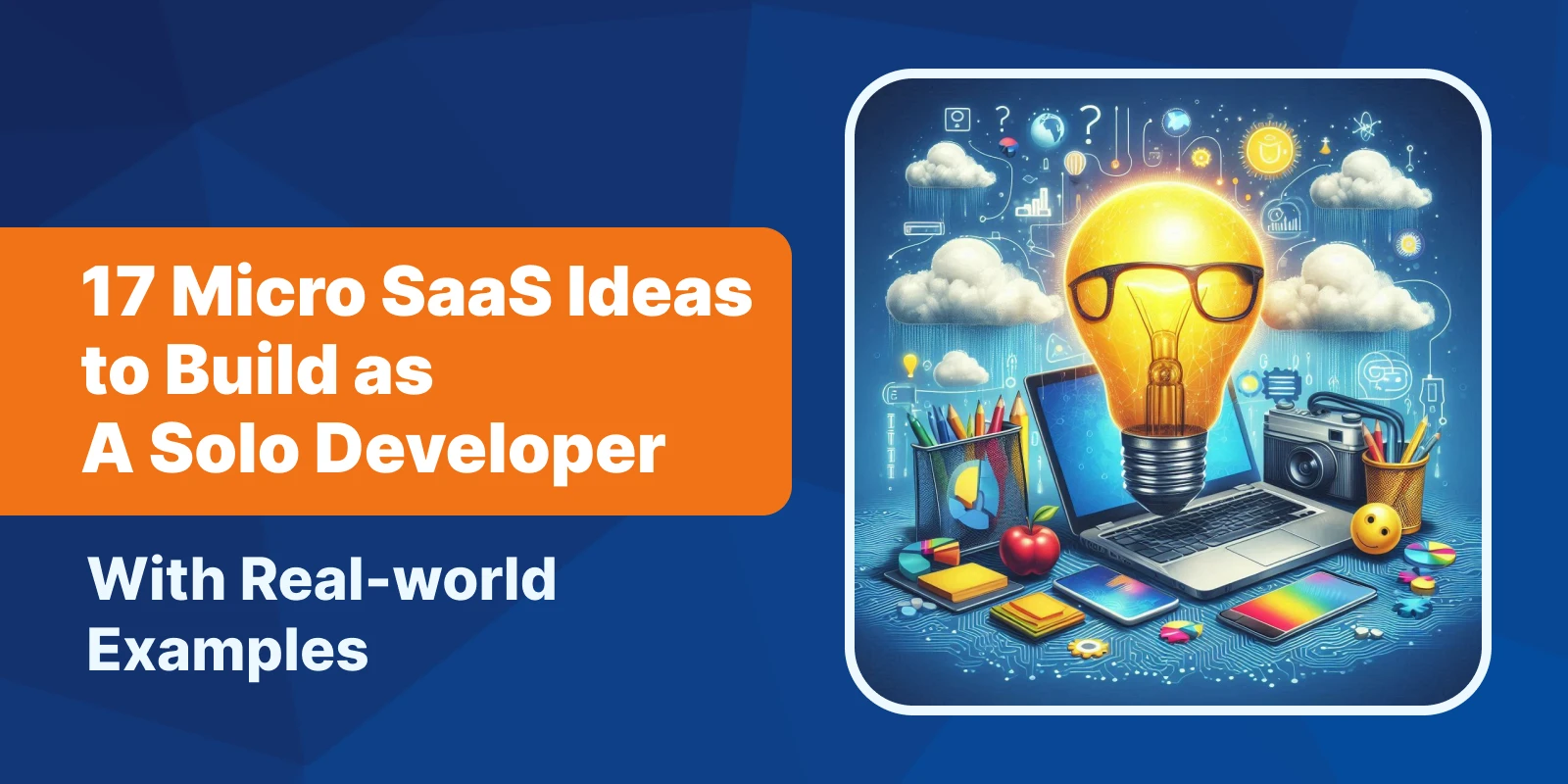 💡 17 Micro SaaS Ideas You Can Build as A Solo Developer