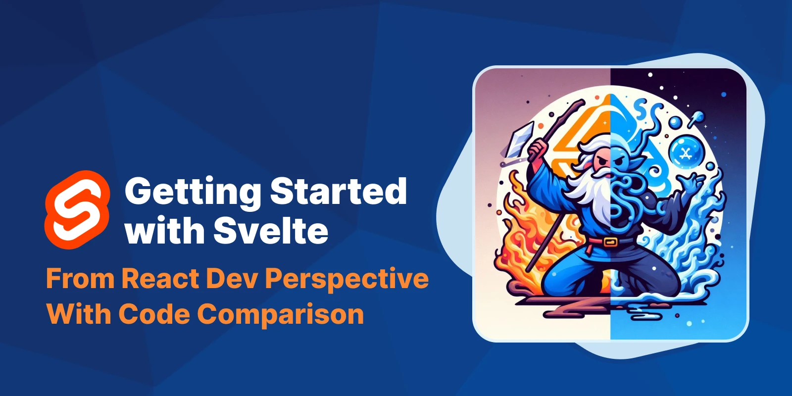 Getting Started with Svelte from React Developer Perspective, with Code Comparison